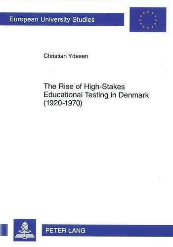 Бумажная книга «The Rise of High-Stakes Educational Testing in Denmark (1920-1970)», автор Кристиан Идесен - фото №1