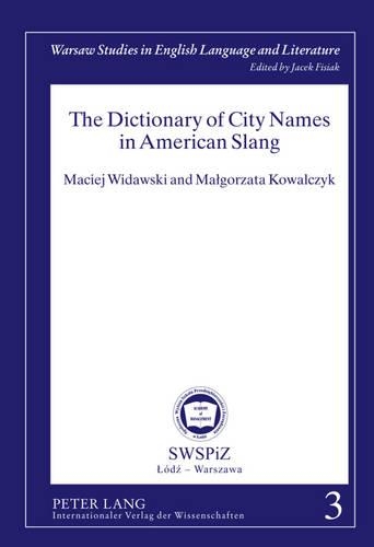 Бумажная книга «The Dictionary of City Names in American Slang», авторов Мацей Видавский, Малгожата Ковальчик - фото №1
