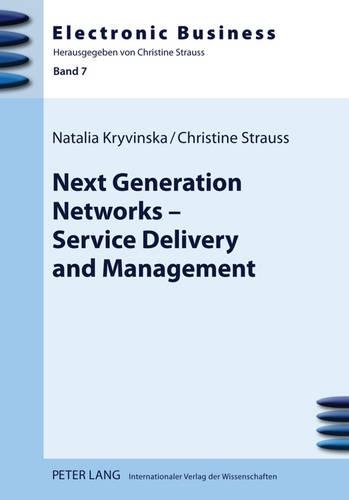 Бумажная книга «Next Generation Networks – Service Delivery and Management», авторов Кристин Штраус, Наталья Кривинская - фото №1