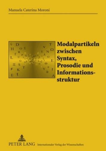 [object Object] «Modalpartikeln Zwischen Syntax, Prosodie Und Informationsstruktur», автор Мануела Катеріна Мороні - фото №1