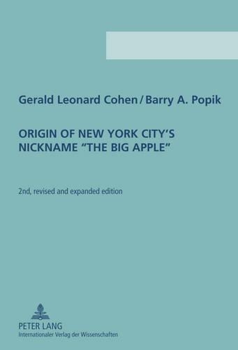 Бумажная книга «Origin of New York City’s Nickname «The Big Apple»: Second Revised and Expanded Edition», авторов Барри А. Попик, Джеральд Л. Коэн - фото №1