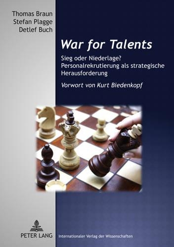 Бумажная книга ««War for Talents»: Sieg Oder Niederlage?- Personalrekrutierung ALS Strategische Herausforderung- Vorwort Von Kurt Biedenkopf», автор Томас Браун - фото №1