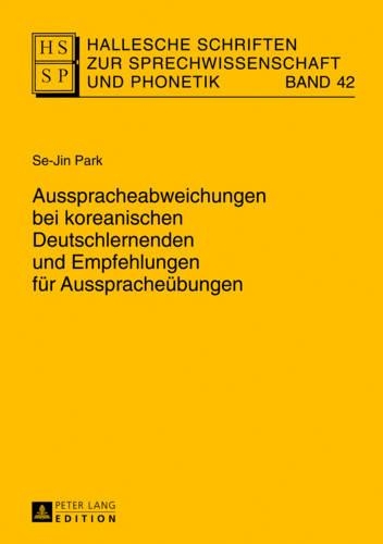 Бумажная книга «Ausspracheabweichungen Bei Koreanischen Deutschlernenden Und Empfehlungen Fuer Ausspracheuebungen», автор Седжин Парк - фото №1