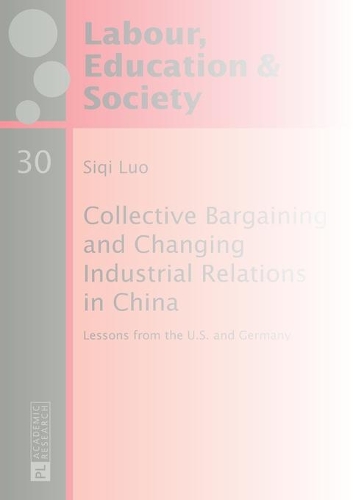 Паперова книга «Collective Bargaining and Changing Industrial Relations in China.: Lessons from the U.S. and Germany», автор Сікі Ло - фото №1