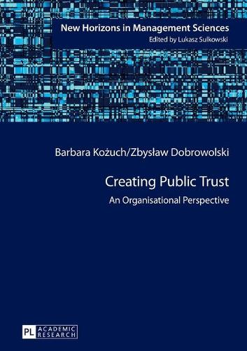 Паперова книга «Creating Public Trust: An Organisational Perspective», авторів Барбара Козуч, Збислав Добровольськи - фото №1