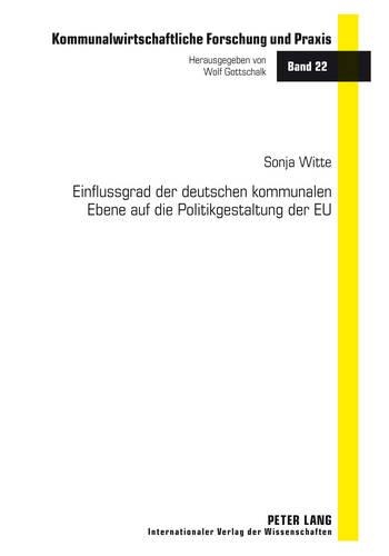 Бумажная книга «Einflussgrad Der Deutschen Kommunalen Ebene Auf Die Politikgestaltung Der Eu», автор Соня Витте - фото №1