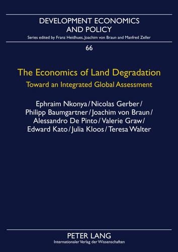 Бумажная книга «The Economics of Land Degradation: Toward an Integrated Global Assessment», авторов Эфраим Нконя, Иоахим фон Браун, Николя Гербер, Филипп Баумгартнер, Тереза Уолтер - фото №1
