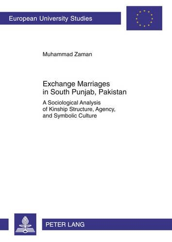Бумажная книга «Exchange Marriages in South Punjab, Pakistan: A Sociological Analysis of Kinship Structure, Agency, and Symbolic Culture», автор Мухаммад Заман - фото №1