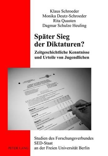 Бумажная книга «Spaeter Sieg Der Diktaturen?: Zeitgeschichtliche Kenntnisse Und Urteile Von Jugendlichen», автор Клаус Шредер - фото №1