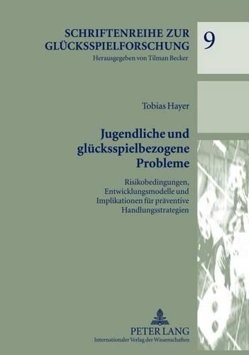 Бумажная книга «Jugendliche Und Gluecksspielbezogene Probleme: Risikobedingungen, Entwicklungsmodelle Und Implikationen Fuer Praeventive Handlungsstrategien», автор Тобиас Хайер - фото №1