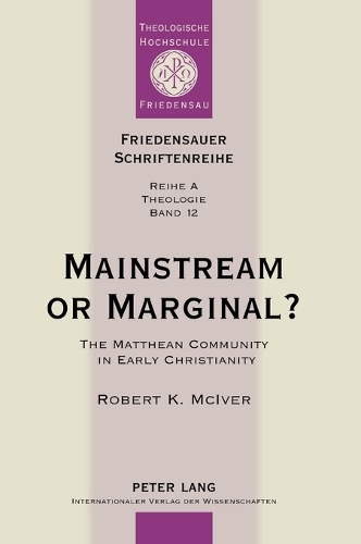 Бумажная книга «Mainstream or Marginal?: The Matthean Community in Early Christianity», автор Фридберт Нинов - фото №1