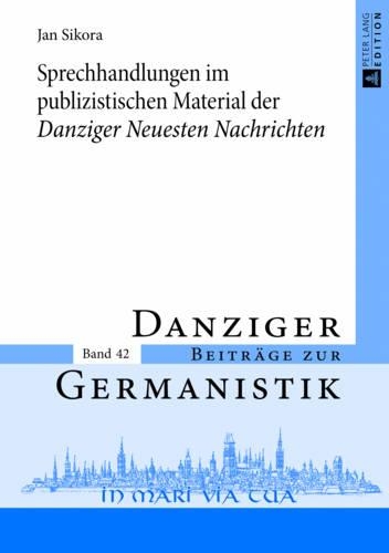 Паперова книга «Sprechhandlungen Im Publizistischen Material Der «Danziger Neuesten Nachrichten»», автор Ян Сікора - фото №1