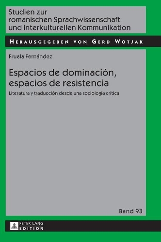 Паперова книга «Espacios de dominaci�n, espacios de resistencia: Literatura y traducci�n desde una sociolog�a cr�tica», автор Фруела Фернандес - фото №1