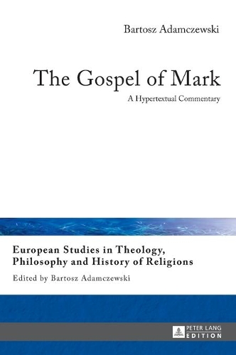 Бумажная книга «The Gospel of Mark: A Hypertextual Commentary», автор Бартош Адамчевски - фото №1