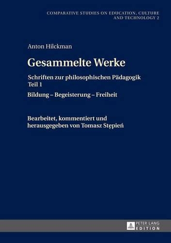 Бумажная книга «Gesammelte Werke: Schriften Zur Philosophischen Paedagogik Teil 1- Bildung - Begeisterung - Freiheit», автор Томаш Степин - фото №1