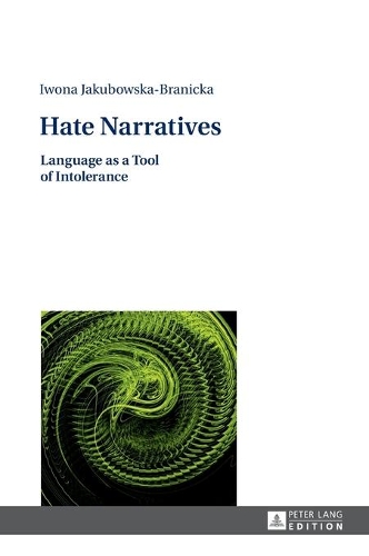 Паперова книга «Hate Narratives: Language as a Tool of Intolerance», автор Івона Якубовська-Браніцька - фото №1