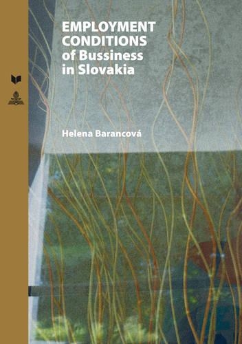 Бумажная книга «Employment Conditions of Business in Slovakia», автор Хелена Баранцова - фото №1