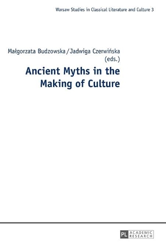 Бумажная книга «Ancient Myths in the Making of Culture», авторов Ядвига Червиньска, Малгожата Будзовска - фото №1