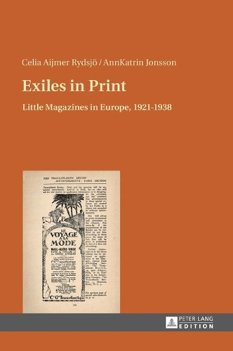 Бумажная книга «Exiles in Print: Little Magazines in Europe, 1921–1938», авторов АннКатрин Йонссон, Селия Эймер Рыдзё - фото №1