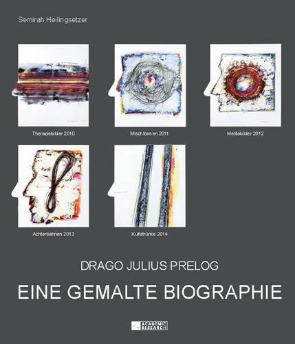 Паперова книга «Drago Julius Prelog: Eine Gemalte Biographie», автор Семіра Хайлінгсетцер - фото №1