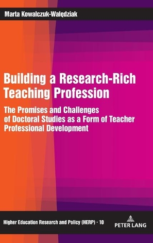Бумажная книга «Building a Research-Rich Teaching Profession: The Promises and Challenges of Doctoral Studies as a Form of Teacher Professional Development», автор Марта Ковальчук-Валендзяк - фото №1
