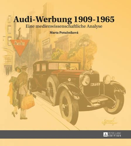 Паперова книга «Audi-Werbung 1909-1965: Eine Medienwissenschaftliche Analyse», автор Марта Потузникова - фото №1