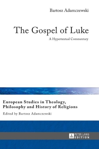 Паперова книга «The Gospel of Luke: A Hypertextual Commentary», автор Бартош Адамчевські - фото №1