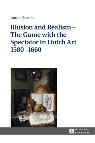 Бумажная книга «Illusion and Realism – The Game with the Spectator in Dutch Art 1580–1660», автор Антони Зимба - фото №1