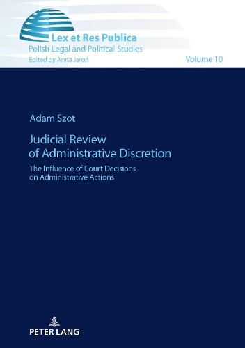Бумажная книга «Judicial Review of Administrative Discretion: The Influence of Court Decisions on Administrative Actions» - фото №1