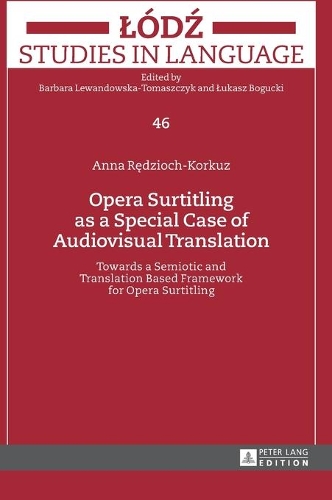 [object Object] «Opera Surtitling as a Special Case of Audiovisual Translation: Towards a Semiotic and Translation Based Framework for Opera Surtitling» - фото №1