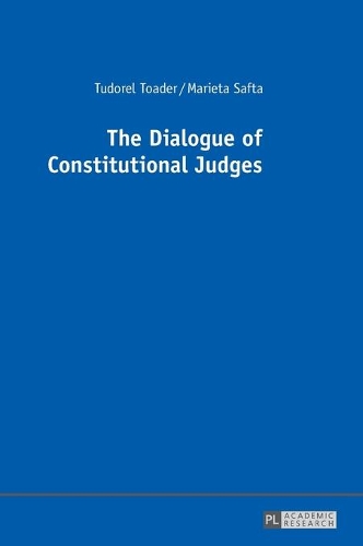 Паперова книга «The Dialogue of Constitutional Judges», авторів Марієта Сафта, Тудорел Тоадер - фото №1