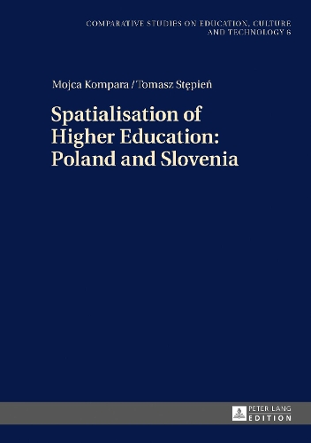 Бумажная книга «Spatialisation of Higher Education: Poland and Slovenia», авторов Мойка Компара, Томаш Степин - фото №1