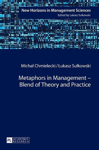 Паперова книга «Metaphors in Management – Blend of Theory and Practice», авторів Міхал Хмелецький, Лукаш Сулковськи - фото №1