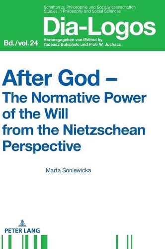Паперова книга «After God – The Normative Power of the Will from the Nietzschean Perspective», автор Марта Соневицька - фото №1
