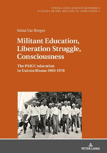 Бумажная книга «Militant Education, Liberation Struggle, Consciousness:: The PAIGC education in Guinea Bissau 1963-1978.» - фото №1