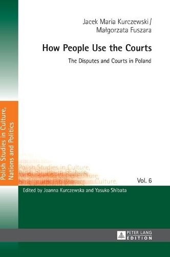 Бумажная книга «How People Use the Courts: The Disputes and Courts in Poland», автор Яцек Мария Курчевски - фото №1
