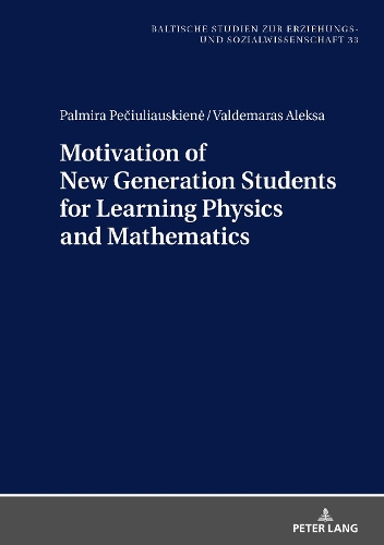 Паперова книга «Motivation of New Generation Students for Learning Physics and Mathematics», автор Пальміра Печюляускене - фото №1