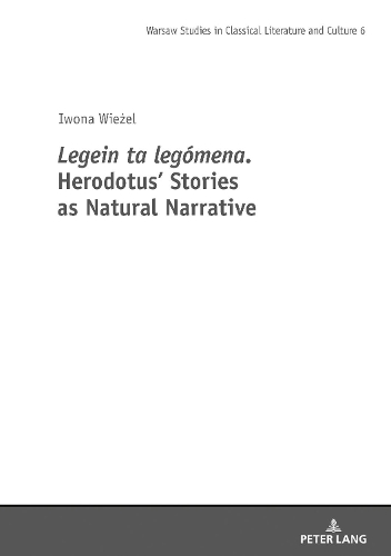 Бумажная книга «Legein ta legomena. Herodotus' Stories as Natural Narrative», автор Ивона Вежель - фото №1