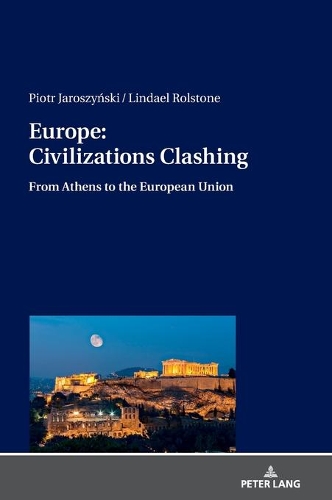 Паперова книга «Europe: Civilizations Clashing: From Athens to the European Union», авторів Ліндель Ролстоун, Пьотр Ярошинський - фото №1