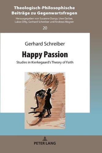 Бумажная книга «Happy Passion: Studies in Kierkegaard’s Theory of Faith», автор Герхард Шрайбер - фото №1