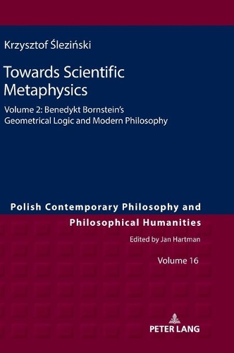 Бумажная книга «Towards Scientific Metaphysics, Volume 2: Benedykt Bornstein’s Geometrical Logic and Modern Philosophy» - фото №1
