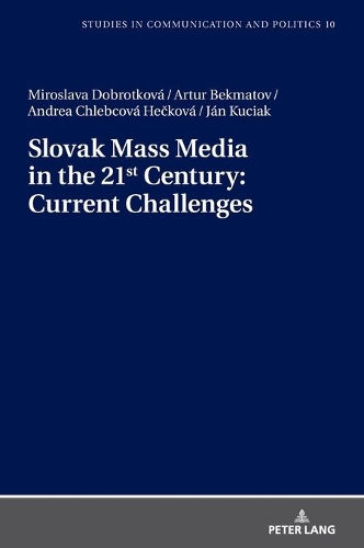 Паперова книга «Slovak Mass Media in the 21st Century: Current Challenges», авторів Андреа Хлєбцова Хечкова, Артур Бекматов, Ян Куцяк, Мирослава Доброткова - фото №1