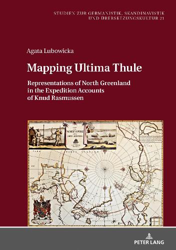 [object Object] «Mapping Ultima Thule: Representations of North Greenland in the Expedition Accounts of Knud Rasmussen», автор Агата Лубовицька - фото №1