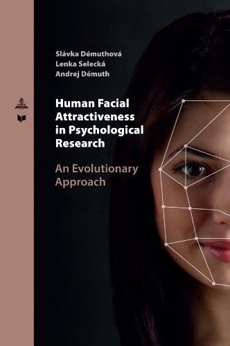Бумажная книга «Human Facial Attractiveness in Psychological Research: An Evolutionary Approach», авторов Андрей Демут, Ленка Селецка, Славка Демутова - фото №1