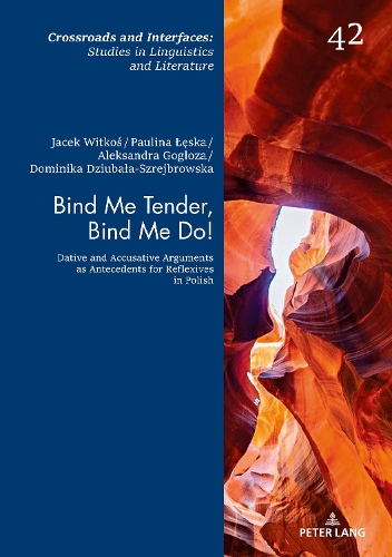 [object Object] «Bind Me Tender, Bind Me Do!: Dative and Accusative Arguments as Antecedents for Reflexives in Polish», авторів Александра Гоглоза, Домініка Дзюбала-Шрейбровська, Яцек Віткос, Пауліна Ленська - фото №1