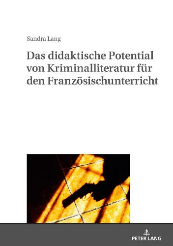 Бумажная книга «Das Didaktische Potential Von Kriminalliteratur Fuer Den Franzoesischunterricht», автор Сандра Лэнг - фото №1