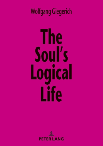 Бумажная книга «The Soul’s Logical Life: Towards a Rigorous Notion of Psychology», автор Вольфганг Гигерих - фото №1