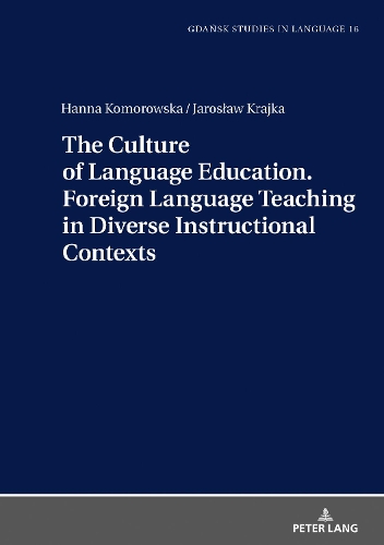 Бумажная книга «The Culture of Language Education. Foreign Language Teaching in Diverse Instructional Contexts», авторов Ханна Коморовска, Ярослав Крайка - фото №1