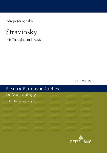 Бумажная книга «Stravinsky: His Thoughts and Music», автор Алисия Яржембска - фото №1