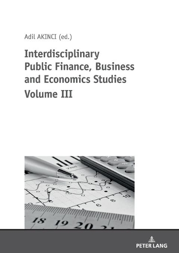 Паперова книга «Interdisciplinary Public Finance, Business and Economics Studies Volume III» - фото №1